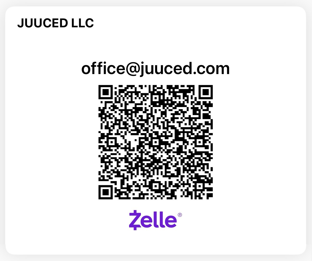 JUUCED LLC payment card with office@juuced.com, QR code, and Zelle logo
