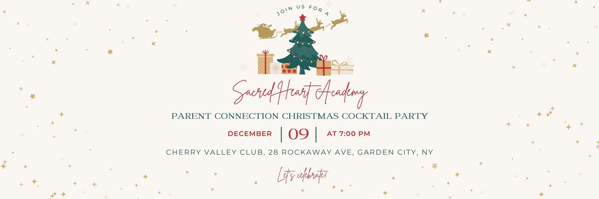 Sacred Heart Academy Parent Connections Cocktail Party.  December 9 at Cherry Valley Club. 