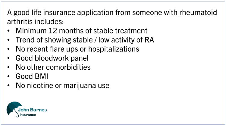 Good life insurance application criteria for rheumatoid arthritis: stable treatment, low activity, no flares, good BMI.
