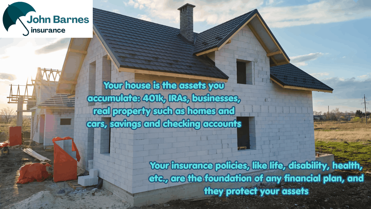 John Barnes Insurance logo over a house under construction with text about how life and disability insurance coverage are the foundation for a proper financial plan.