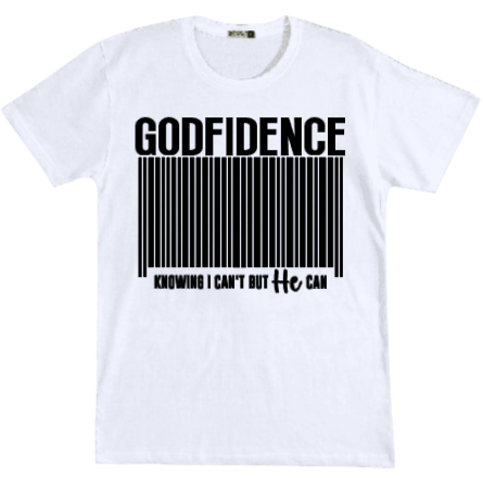 A white t-shirt that says godfidence knowing i can 't but he can