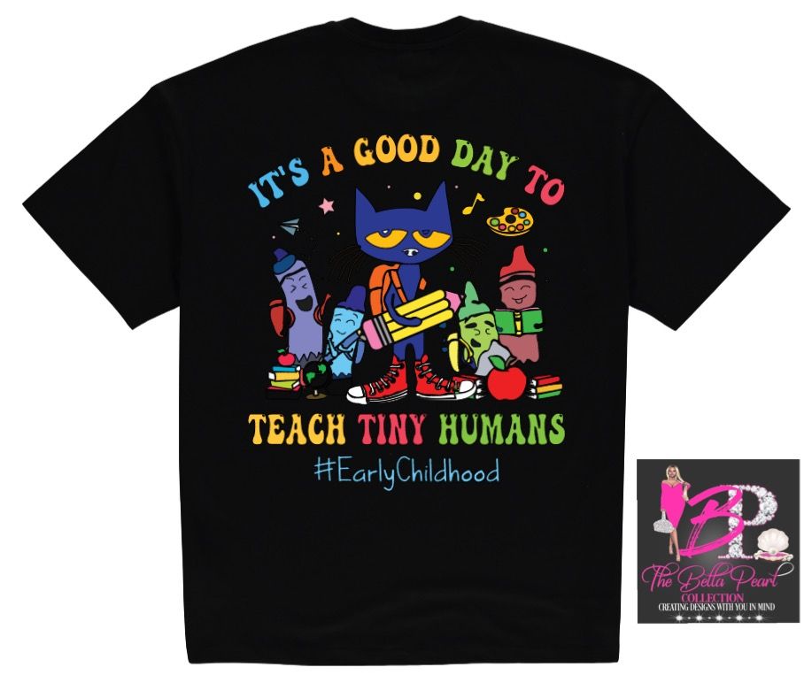 A black t-shirt that says it 's a good day to teach tiny humans