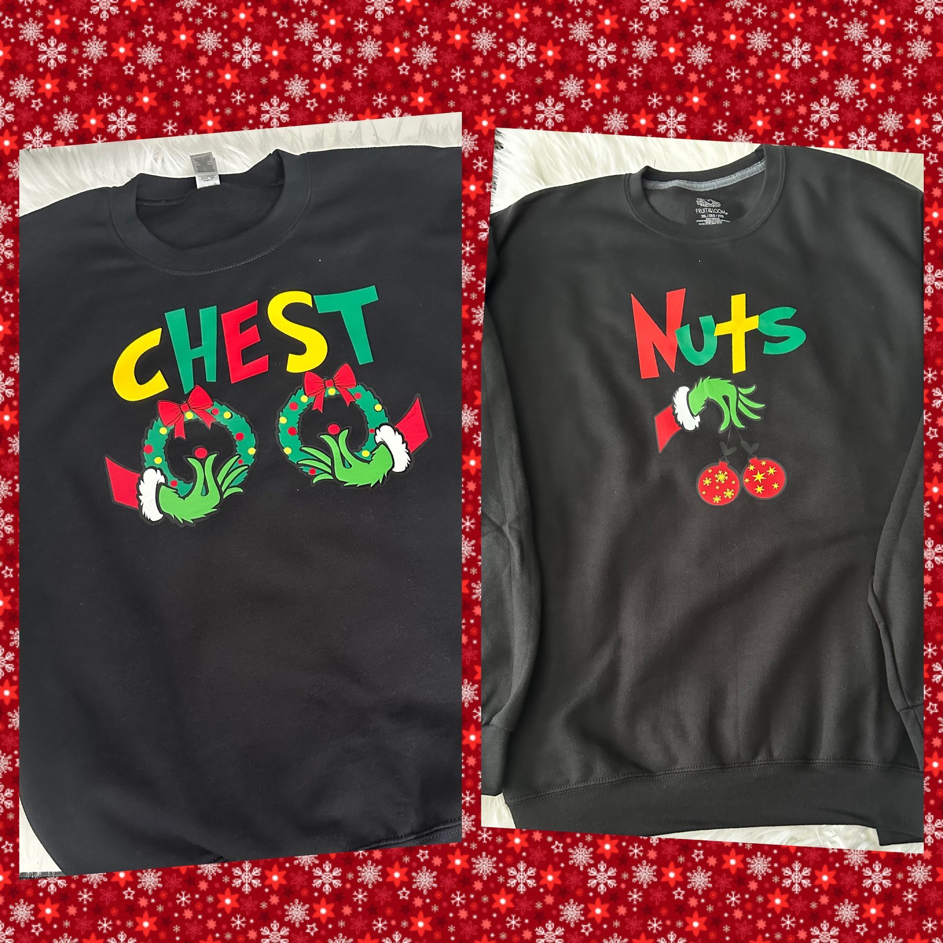 A couple of sweatshirts with chest and nuts on them. Christmas funny