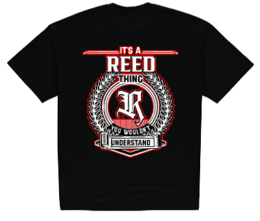A black t-shirt that says `` it 's a reed thing you would understand ''