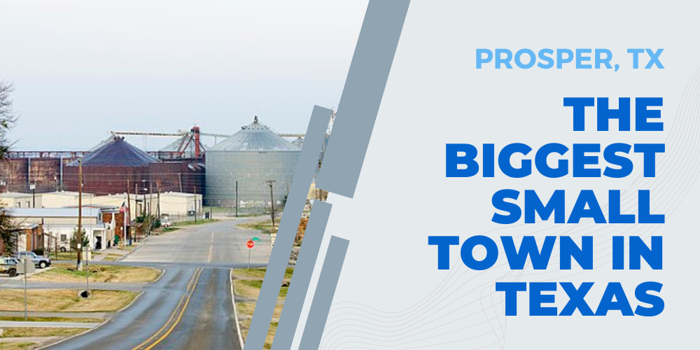 Prosper TX The Biggest Small Town