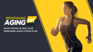Fitness ad with yellow and dark gray background, featuring a runner and the text “Redefining Aging.”