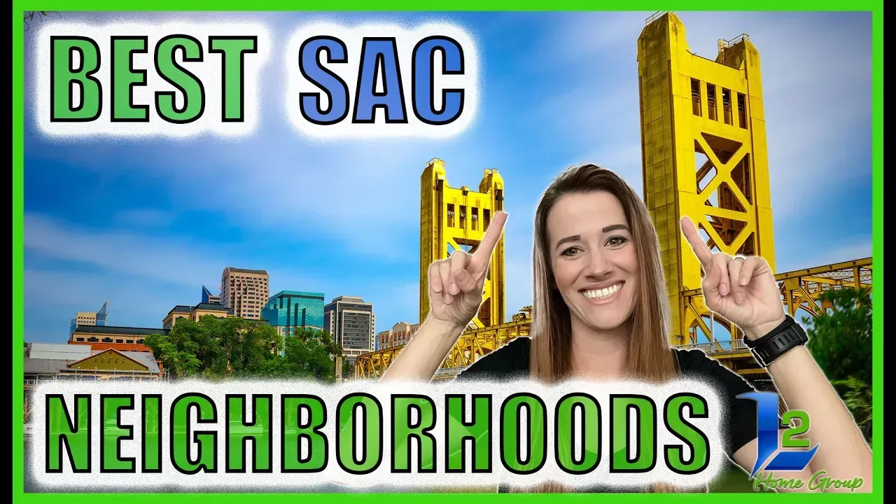 Best Sacramento neighborhoods thumbnail with smiling woman and Tower Bridge background, bold green text.