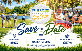 Save the Date: Split Second Foundation Golf Classic and Picnic in the Park, Saturday, March 13, 2027, at Audubon Park Golf Course. Golf tee off at 8:00 AM, picnic starts at 12:00 PM.