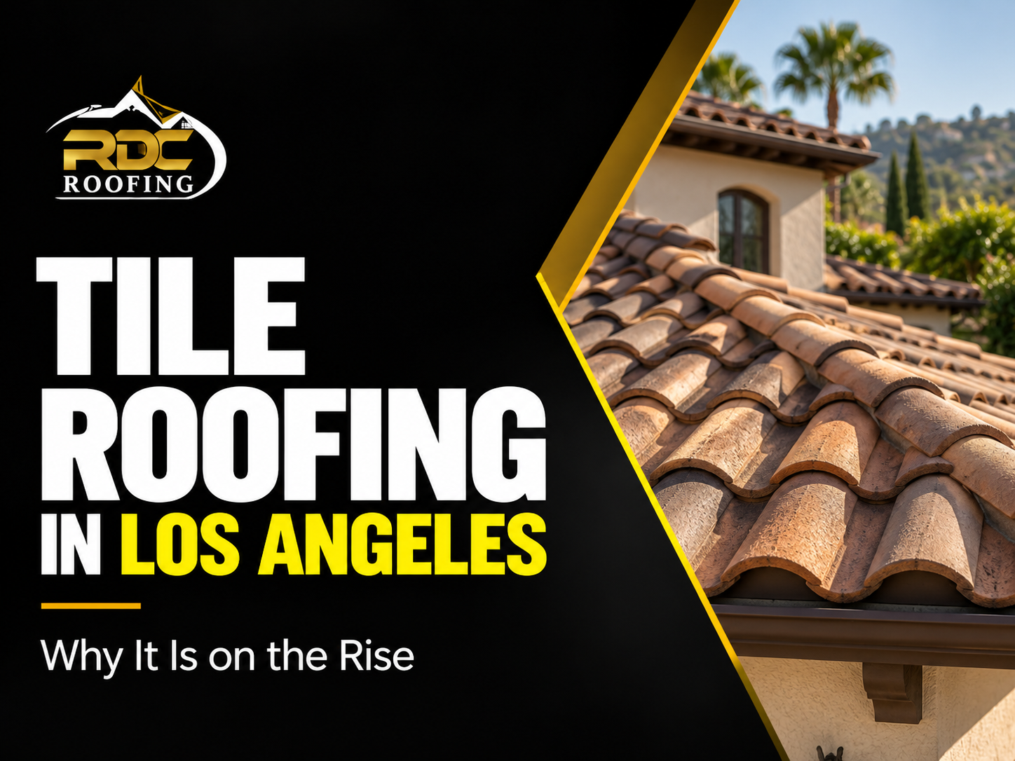 tile roofing guide for los angeles homeowners