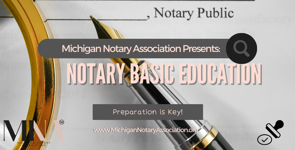 Michigan Notary Association presents Notary Basic Education. Text over a pen, paper, and stamp.
