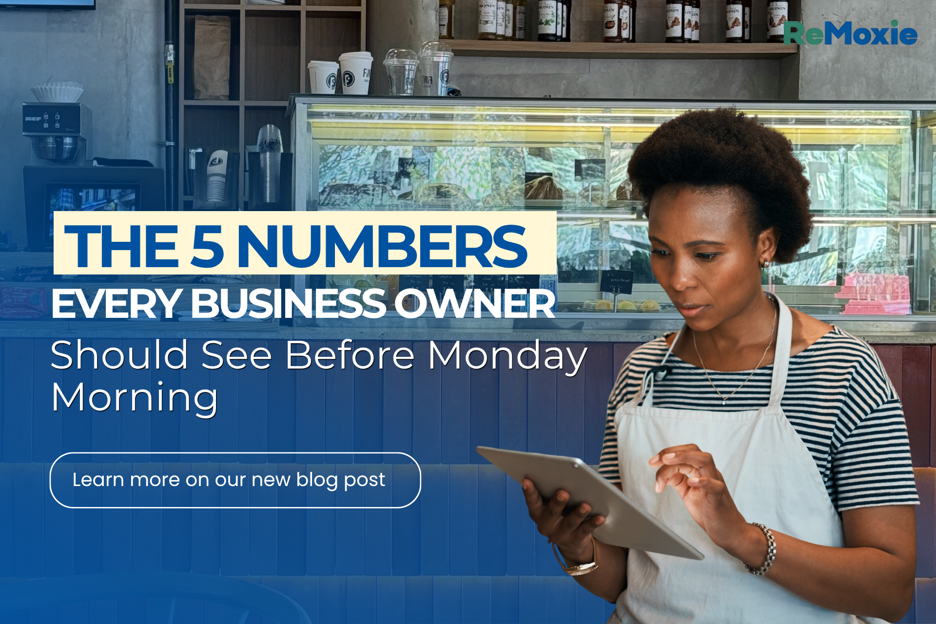 The 5 Numbers Every Business Owner Should See Before Monday Morning