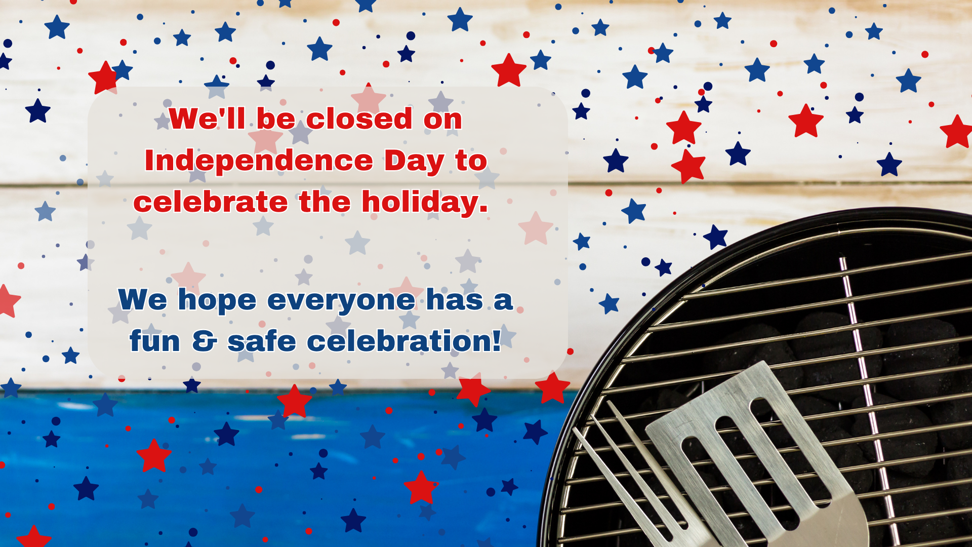 Independence Day office closed message with red, white, and blue stars and a grill on the right