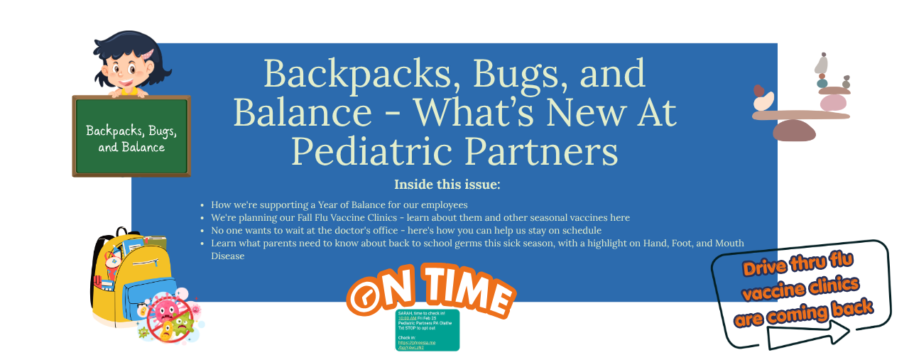 Blue school flyer for “Backpacks, Bugs, and Balance—What’s New at Pediatric Partners” with cartoon icons and ON TIME logo
