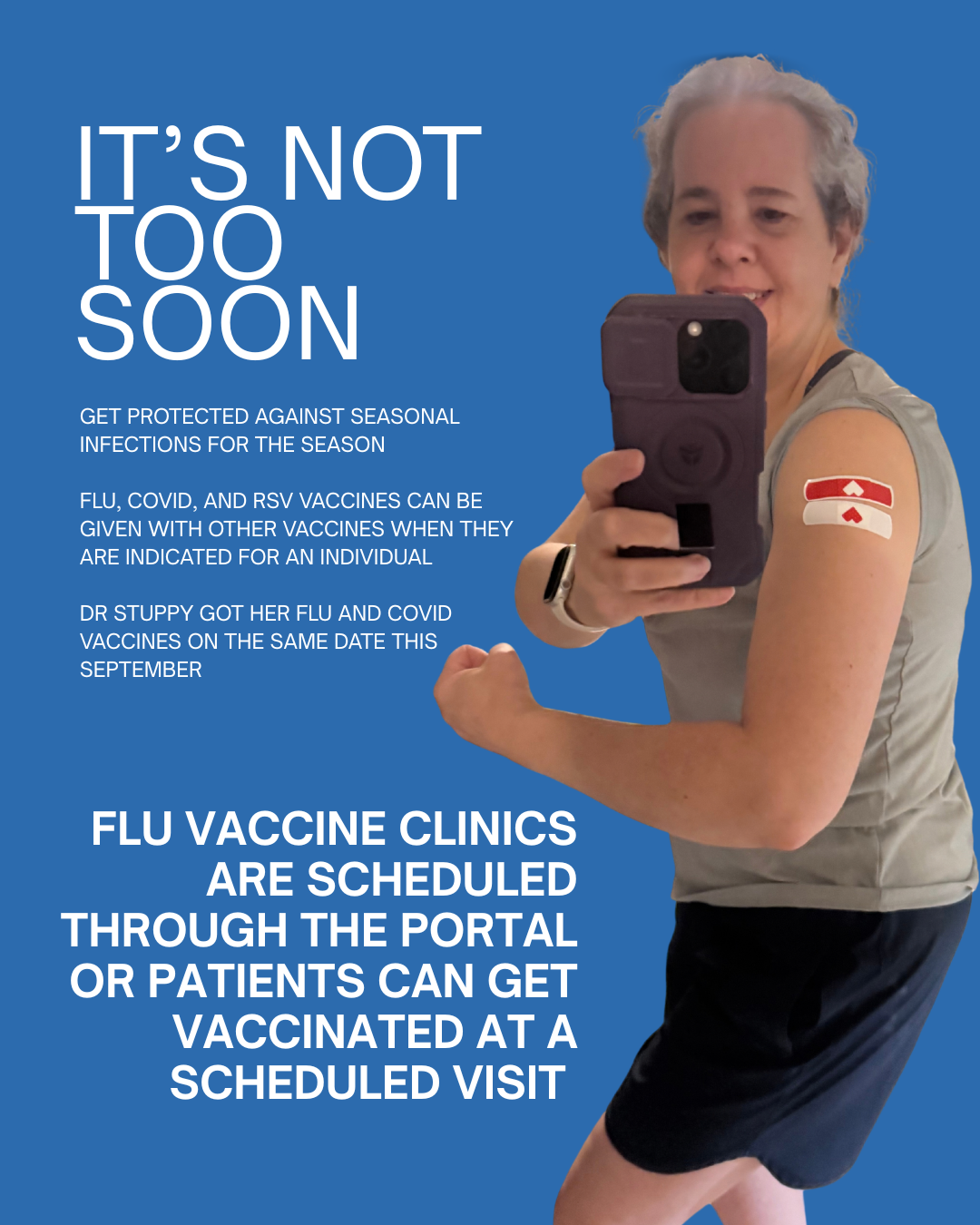 Flu vaccine clinic poster with Dr Stuppy taking a selfie showing two band aids on her upper arm, blue background, and text reminding people to get seasonal vaccines.