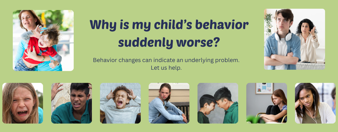 title “Why is my child’s behavior suddenly worse?” and photos of children and teens showing upset emotions