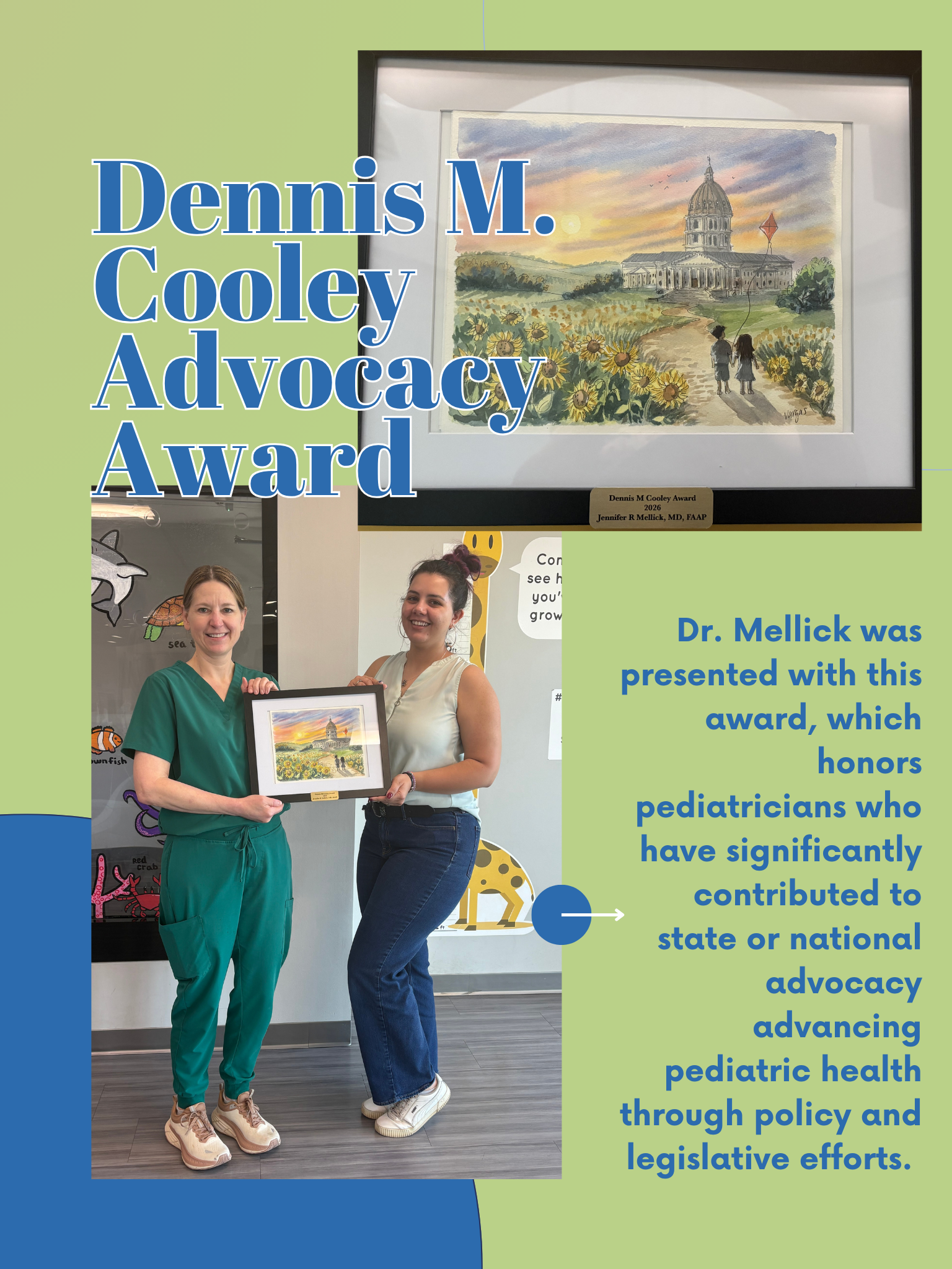Dennis M. Cooley Advocacy Award poster with Dr Mellick accepting a framed award for her contributions to state and national advocacy advancing pediatric health through policy and legislative efforts.