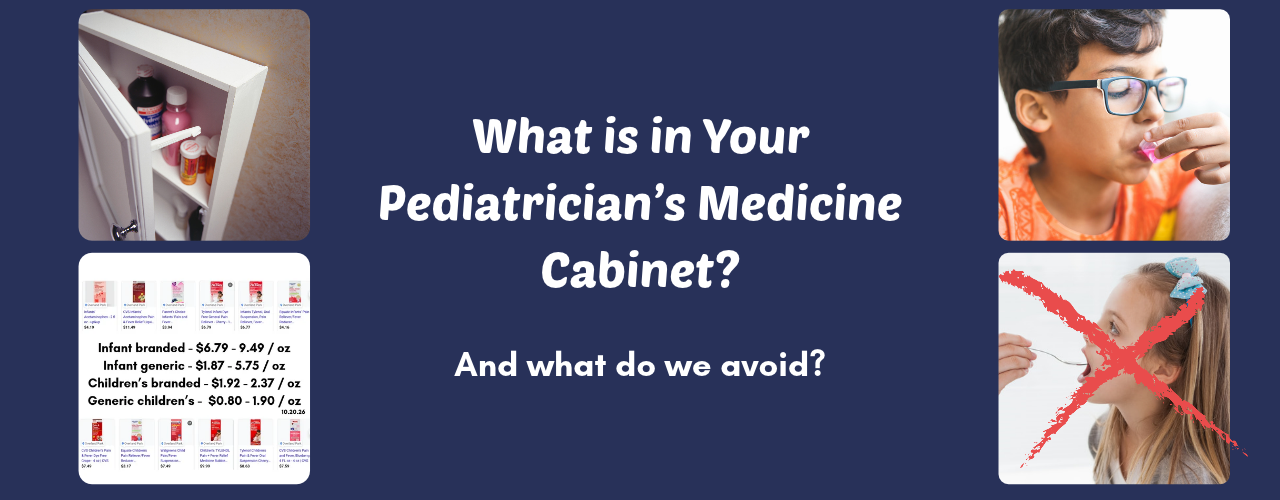 What's in your Pediatrician's medicine cabinet and what do we avoid, with medicine bottles, child, and warning graphics.
