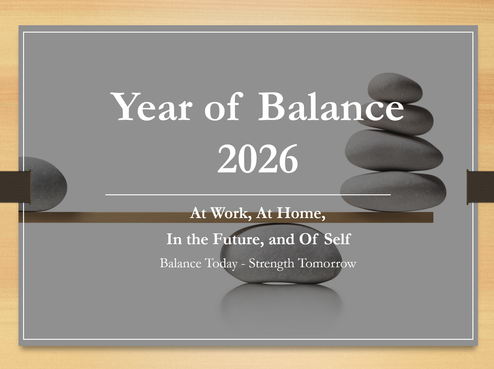 Year of Balance 2026 poster with stacked stones and gray background, featuring wellness phrases for home and self