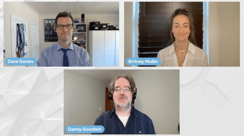 Three people in separate video call windows: Dave Davies, Brittany Muller, and Danny Gorchov.