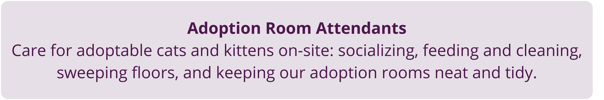 Purple banner reading “Adoption Room Attendants” with a brief description of cat care tasks on-site.