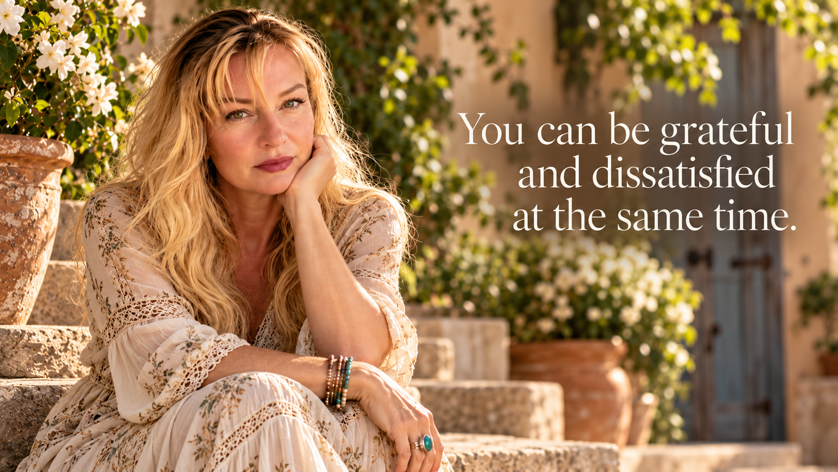 Lisa Hayes seated in a sunlit garden courtyard with the quote, “You can be grateful and dissatisfied