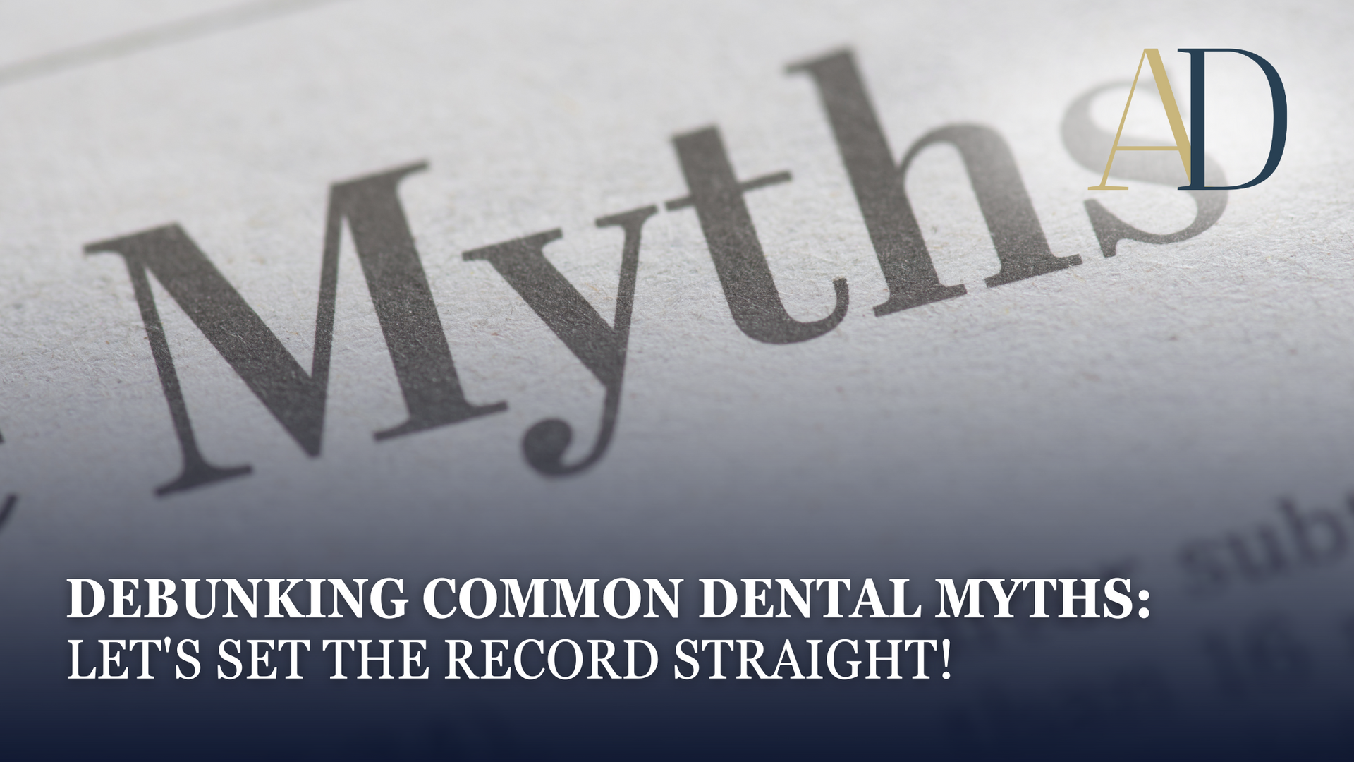 Mythbusting dental facts graphic with large “Myth” text on a blue-gray background.