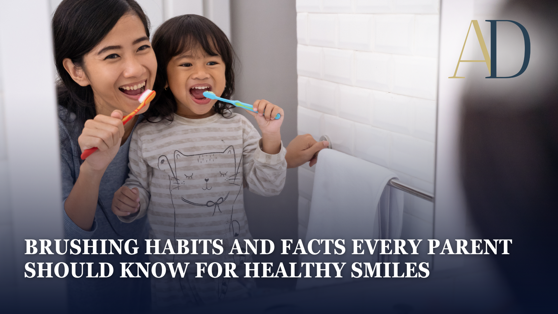 Parent and child brushing teeth in a bathroom, with text about brushing habits for healthy smiles