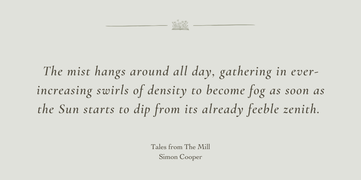 Tales from The Mill by SImon Cooper - A Book Review by Sue Cartwright, Spiral Leaf Tales from The Mill by SImon Cooper - A Book Review by Sue Cartwright, Spiral Leaf