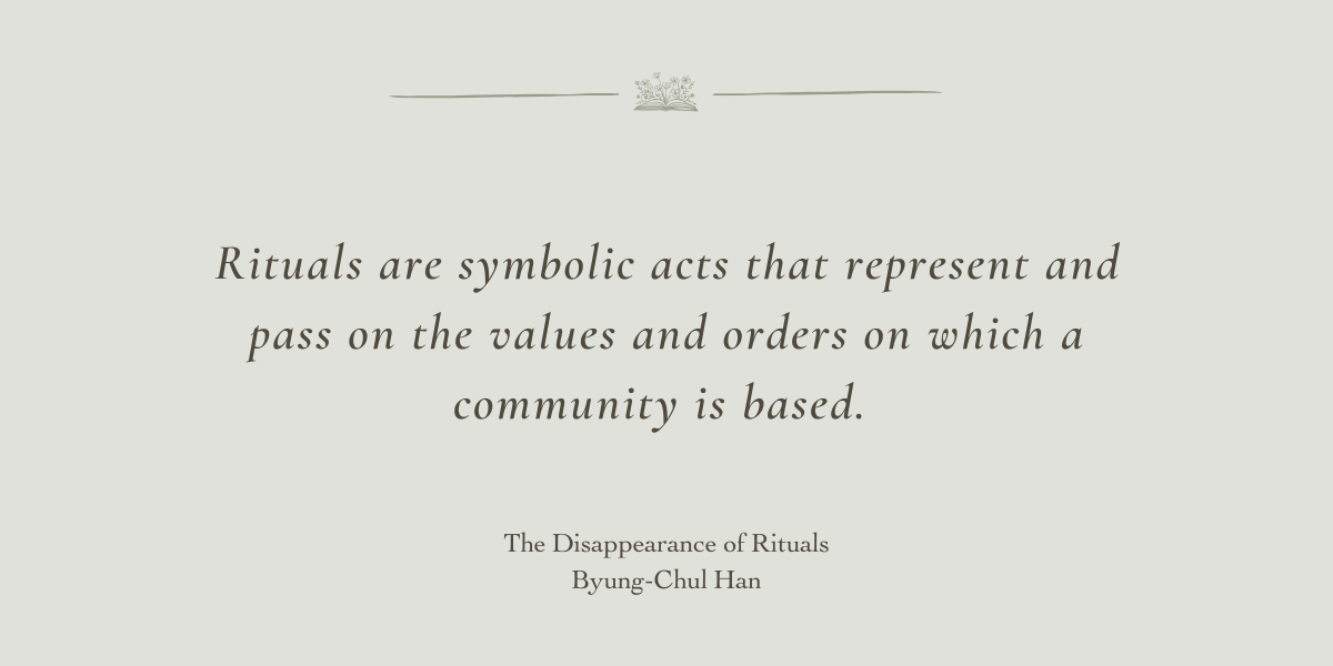 The Disappearance of Rituals by Byung-Chul Han - A Book Review by Sue Cartwright, Spiral Leaf