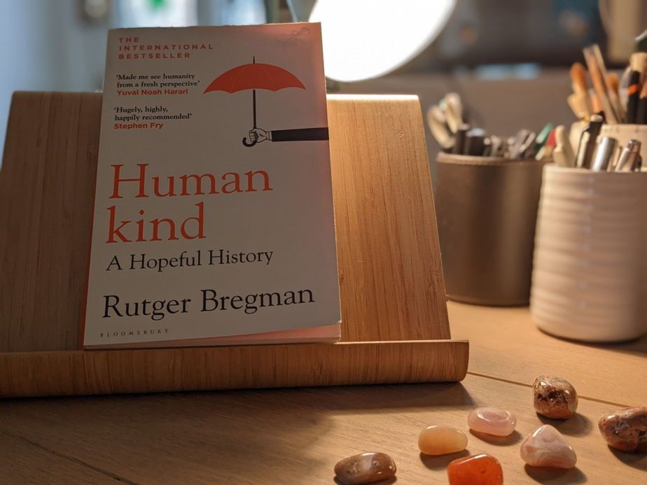 Book review of Humankind - A Hopeful History by Rutger Bregman Humankind: A Hopeful History by Rutger Bregman - A Photograph and Book Review by Sue Cartwright, Spiral Leaf