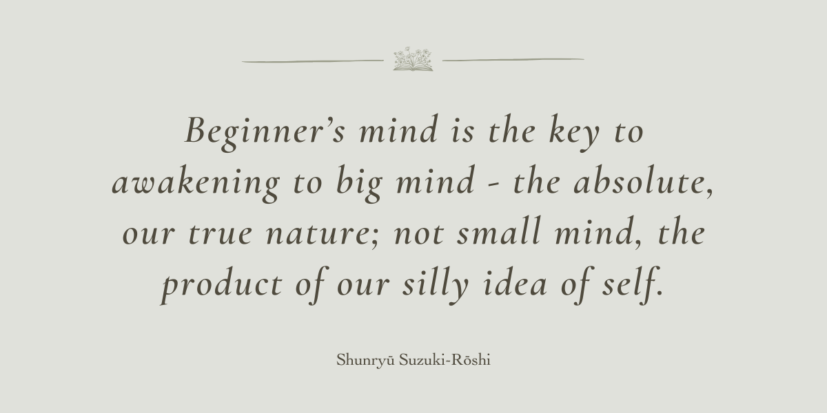 Zen Mind, Beginnger's Mind by Shunryū Suzuki - A book review by Sue Cartwright, Spiral Leaf Zen Mind, Beginnger's Mind by Shunryū Suzuki - A Book Review by Sue Cartwright, Spiral Leaf