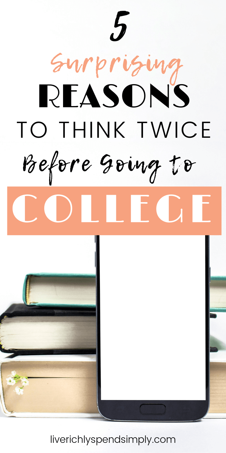 Graduate high school. Go to college. Get a bachelors degree. Work 9-5. Is that the same song and dance you were taught in high school? I went to college, but I'd like to share how to decide if college is right for you. Because the truth is, college is not right for everyone and college creates employees, not entrepreneurs. Read 5 surprising reasons to think twice before deciding to go to college! #college #costofcollege #entrepreneur