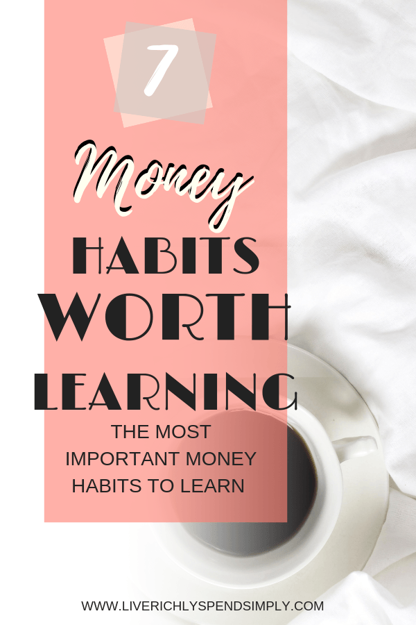 These are the 7 most important financial habits you need to master in order to succeed with money! Use these habits to create more money, save more money, and stop living paycheck to paycheck! Pin now, read later! #financialhabits #personaldevelopment #finance