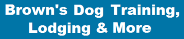 A blue sign that says brown 's dog training lodging and more