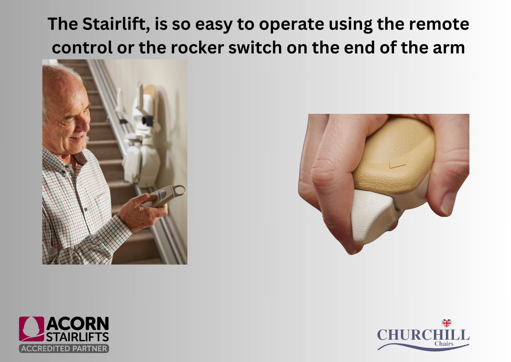 The stairlift is so easy to operate using the remote control or the rocker switch on the end of the arm