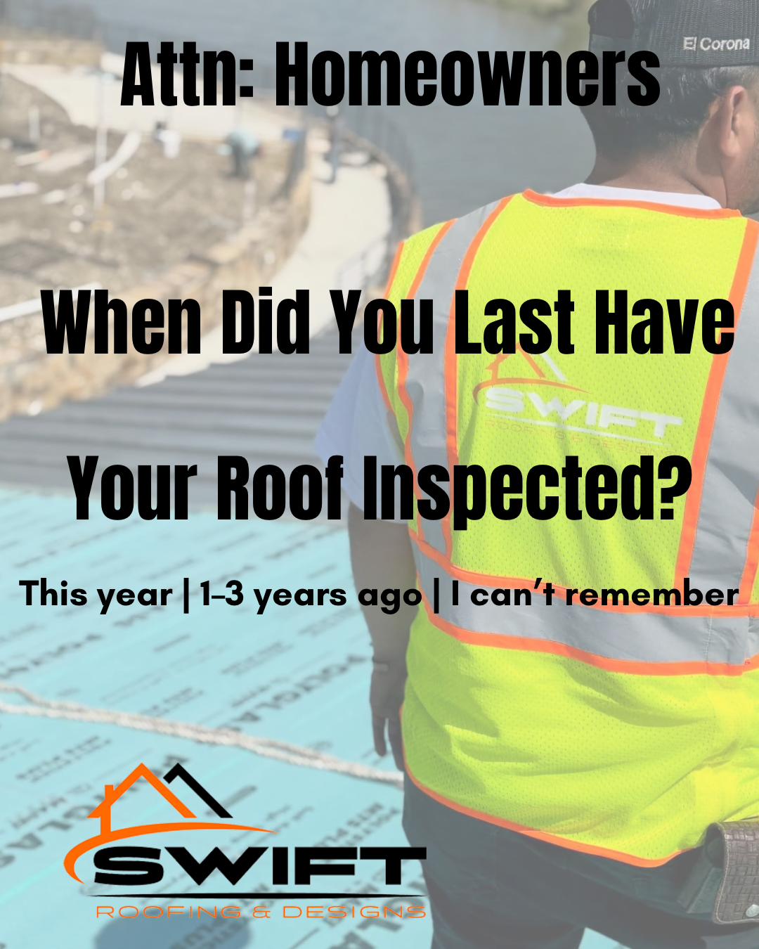 Homeowners roof inspection ad with SWIFT logo and a worker in a yellow safety vest on a roof
