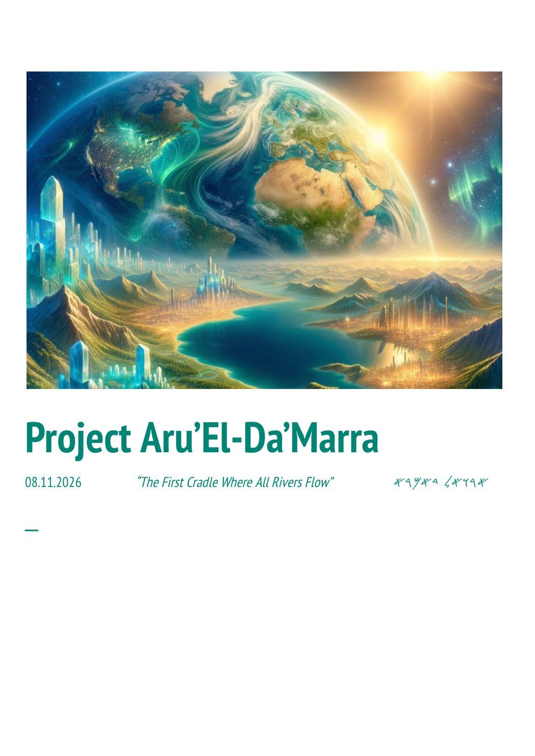 Project Aru’El-Da’Marra: The Cradle Before the Storm