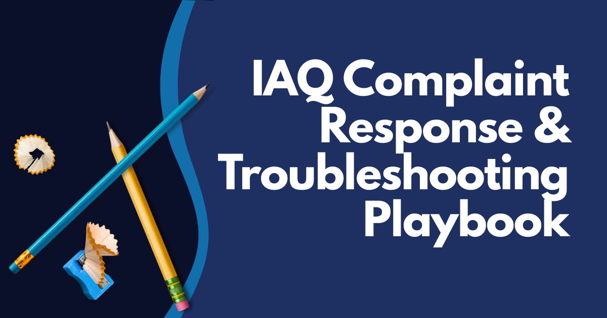 Blue title slide reading “IAQ Complaint Response & Troubleshooting Playbook” with a pencil and crossed tools icon.