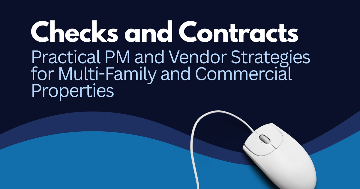 Checks and Contracts: Practical PM and Vendor Strategies for Multi-Family and Commercial Properties, with mouse illustration