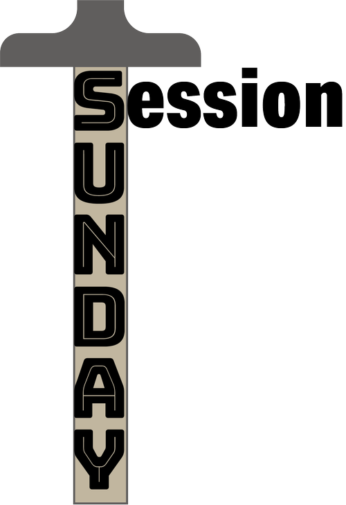 A sign that says sunday session on it