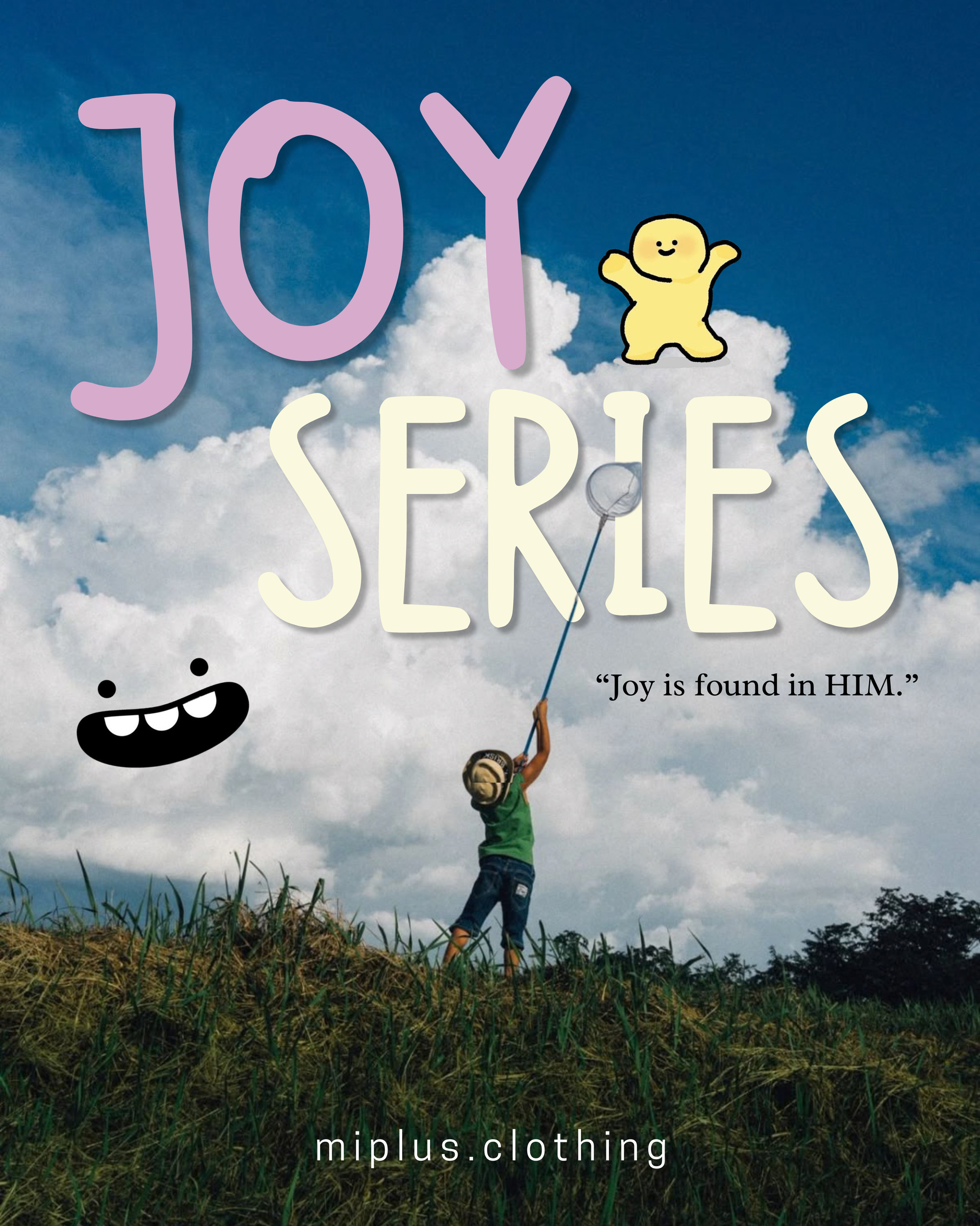 JOY SERIES