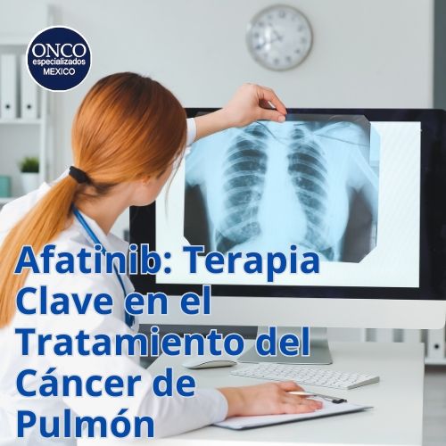 Afatinib en el tratamiento del cáncer de pulmón.