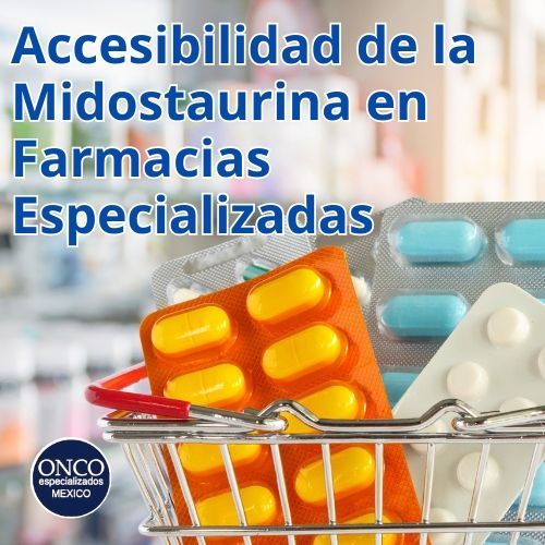 adquirir midostaurina, resaltando su disponibilidad en centros especializados.