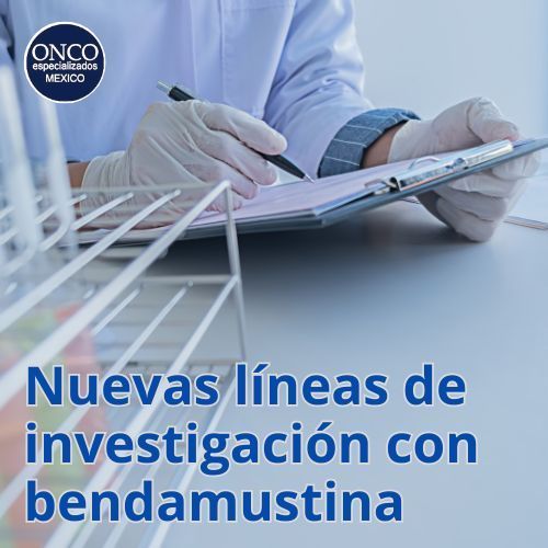 Médico con guantes escribe en un portapapeles; texto: “Nuevas líneas de investigación con bendamustina”.