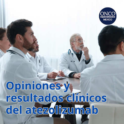 Reunión médica con doctores en bata; texto: “Opiniones y resultados clínicos del atezolizumab”