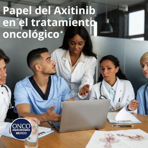 Explicación sobre la importancia del Axitinib en el tratamiento del cáncer y su impacto en los pacientes.