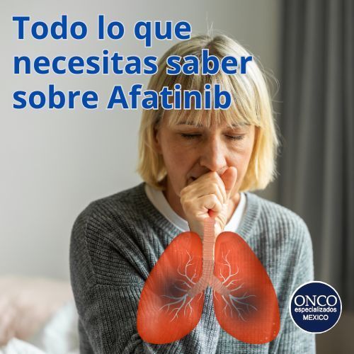 Mujer tosiendo con texto sobre afatinib y gráficos de pulmones en una imagen informativa médica