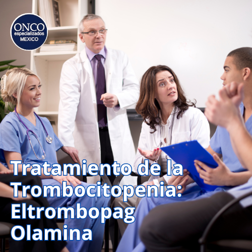 Médicos reunidos en consulta; texto: “Tratamiento de la Trombocitopenia: Eltrombopag Olamina”.
