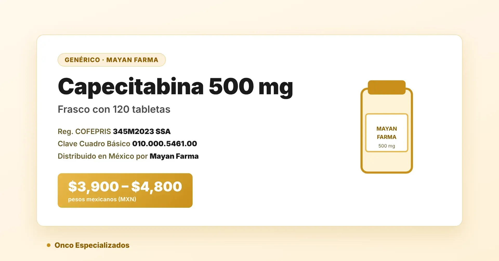 Capecitabina 500 mg Mayan Farma frasco con 120 tabletas — precio México $3,900 a $4,800 MXN, Reg. COFEPRIS 345M2023 SSA