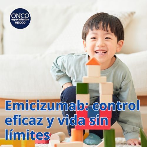 Niño sonriente junto a bloques de colores; texto: “Emicizumab: control eficaz y vida sin límites”.